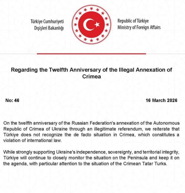 МИД Турции:. В 12 годовщину аннексии Крыма Россией, осуществлённую посредством нелегитимного референдума, мы вновь подтверждаем, что Турция не признаёт сложившуюся де-факто ситуацию на полуострове, которая является...